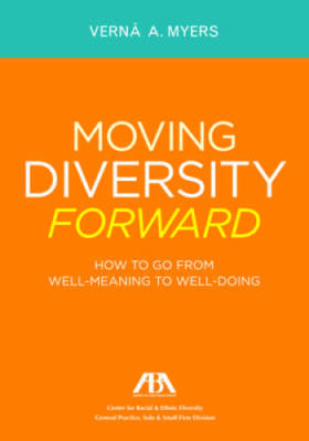 Moving Diversity Forward: How to Go From Well-Meaning to Well-Doing - GOOD