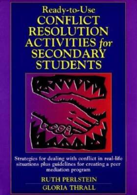 Ready-to-Use Conflict Resolution Activities for Secondary Students ( - VERY GOOD