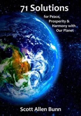 71 Solutions: For Peace, Prosperity, and Harmony with Our Planet - GOOD