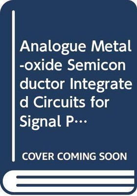 WIE Analog MOS Integrated Circuits for Signal Processing (Wiley Series on Filter