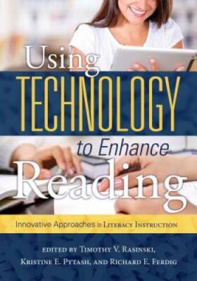 Using Technology to Enhance Reading: Innovative Approaches to Literacy In - GOOD