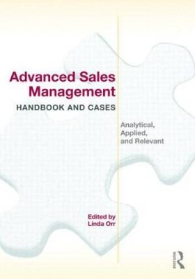 Advanced Sales Management Handbook and Cases: Analytical, Applied,  - VERY GOOD