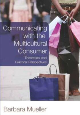 Communicating With the Multicultural Consumer: Theoretical and Practical  - GOOD