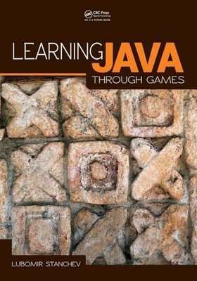 Lubomir Stanchev - Learning Java Through Games - Paperback - D245z