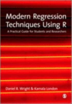 Modern Regression Techniques Using R: A Practical Guide by Dr. Wright, Daniel B