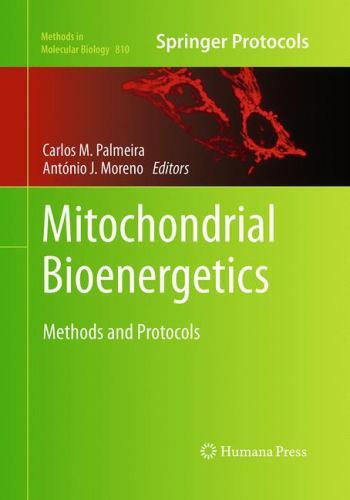 Methods in Molecular Biology Ser.: Mitochondrial Bioenergetics ...