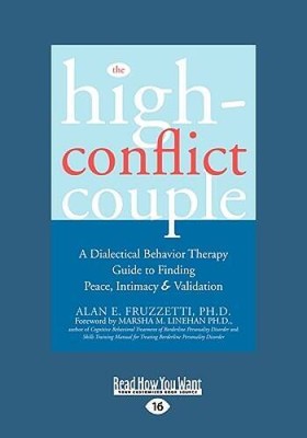 The High-Conflict Couple: Dialectical Behavior Therapy Guide to Finding P - GOOD