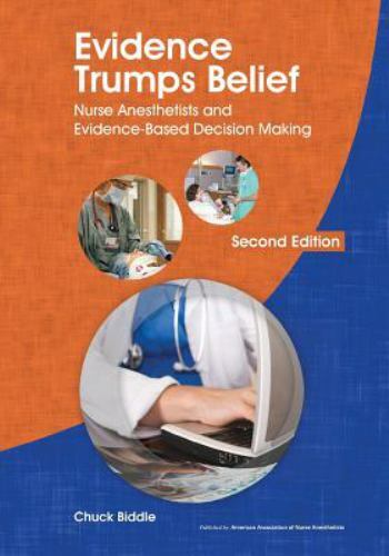 Evidence Trumps Belief : Nurse Anesthetists and Evidence-Based Decision ...