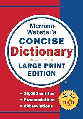 Merriam-Webster s Concise Dictionary: Large Print Edition