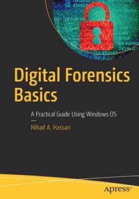 Digital Forensics Basics: A Practical Guide Using Windows OS - Paperback - GOOD