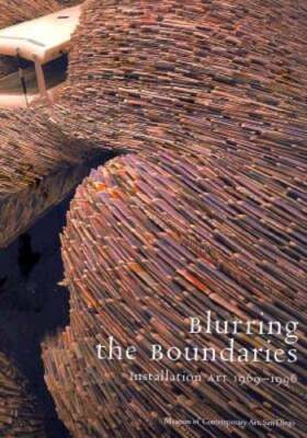 Blurring the Boundaries: Installation Art 1970-1996 by Lynda Forsha: Used