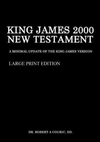 King James 2000 New Testament Large Print Edition by Robert Couric ...