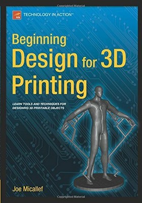 Beginning Design for 3D Printing, Micallef 9781484209479 Fast Free Shipping..