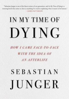 In My Time of Dying: How I Came Face to Face with the Idea of an Af - GOOD
