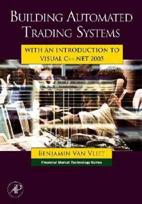 Building Automated Trading Systems: With an Introduction to Visual C - VERY GOOD