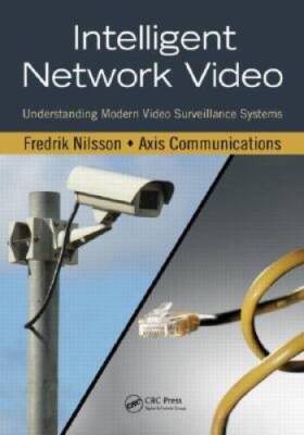 Intelligent Network Video: Understanding Modern Video Surveillance  - GOOD