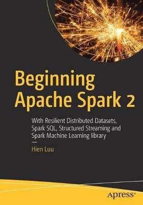 Hien Luu Beginning Apache Spark 2 (Paperback) (UK IMPORT)