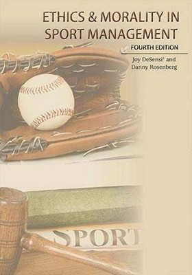 Ethics and Morality in Sport Management - Paperback By DeSensi, Joy T - GOOD