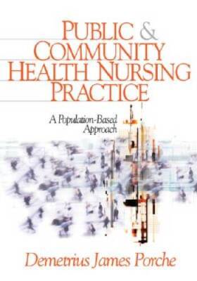 Public and Community Health Nursing Practice: A Population-Based Approach - GOOD