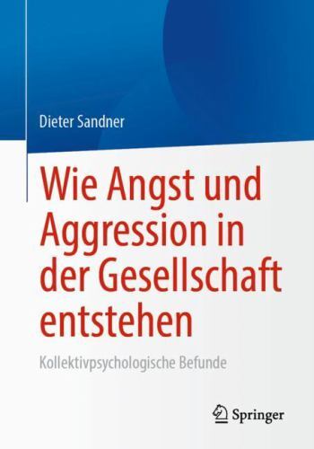Wie Angst und Aggression in der Gesellschaft Entstehen ...