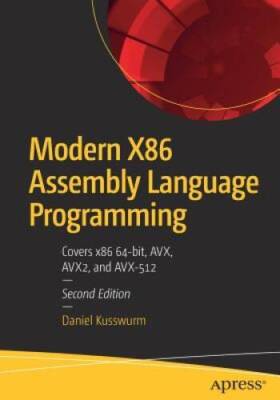 Modern X86 Assembly Language Programming: Covers x86 64-bit, AVX, AVX2, a - GOOD