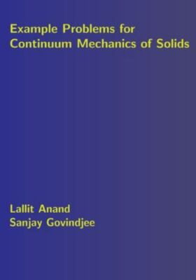 Example Problems for Continuum Mechanics of Solids, Brand New, Free shipping ...