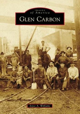 Glen Carbon by Joyce A Williams: New