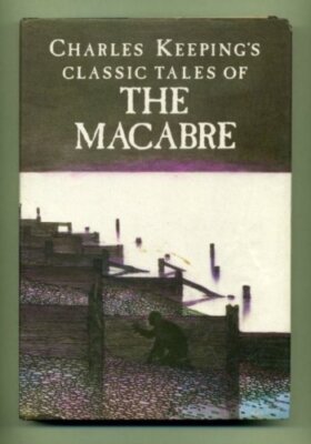 Classic Tales of the Macabre-Charles Keeping