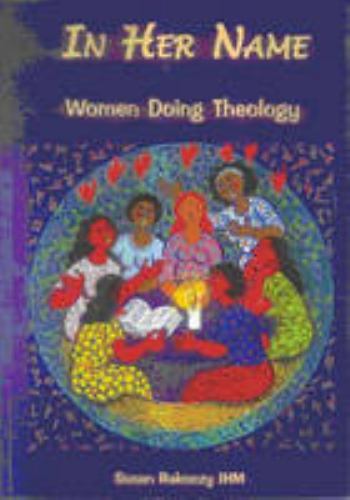 In Her Name : Women Doing Theology by Susan Rakoczy (Hardcover) for ...