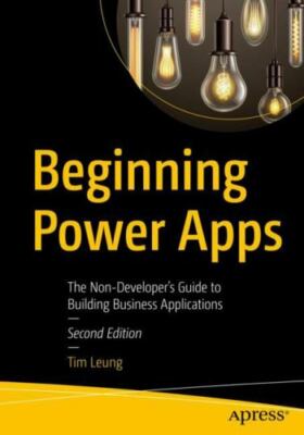 Beginning Power Apps: The Non-Developer's Guide to Building Business Application