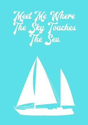 Meet Me Where The Sky Touches The Sea, LLC 9781709216398 Fast Free Shipping-,