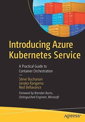 Introducing Azure Kubernetes Service: A Practical Guide to Container - VERY GOOD