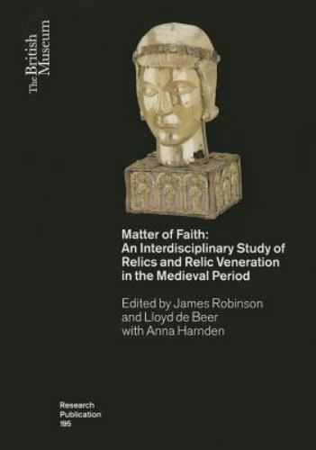 British Museum Research Publications: Matter of Faith : An ...