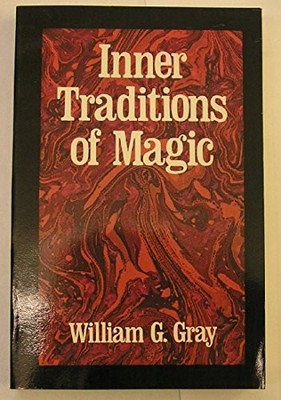 Inner Traditions of Magic, Gray, William G.