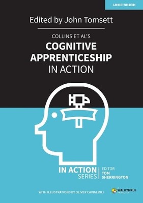 John Tomsett Collins et al's Cognitive Apprenticeship in Action (Paperback)