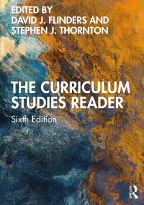 The Curriculum Studies Reader, , 9780367648398