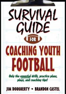 Survival Guide for Coaching Youth Football (Survival Guide for Coac - ACCEPTABLE