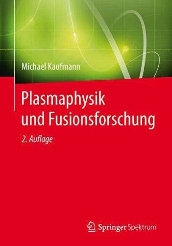 Plasmaphysik Und Fusionsforschung: 2. Auflage Buch Springer Spektrum