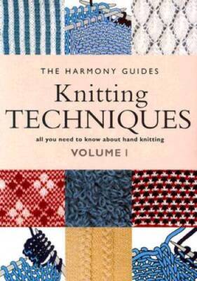Knitting Techniques: Volume 1 (The Harmony Guides) - Paperback - VERY GOOD
