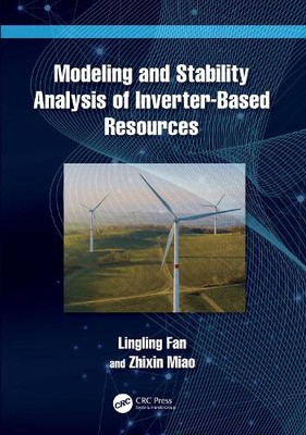 Modeling and Stability Analysis of Inverter-Based Resources by Fan, Lingling