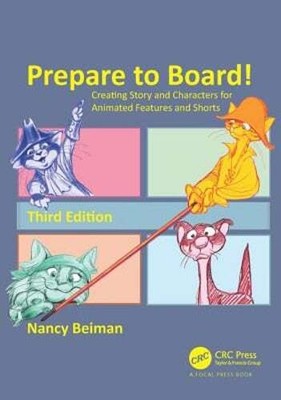 Prepare to Board! Creating Story and Characters for Animated Features and Shorts