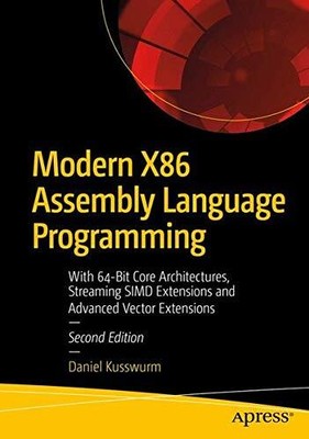 MODERN X86 ASSEMBLY LANGUAGE PROGRAMMING: COVERS X86 By Daniel Kusswurm *VG+*