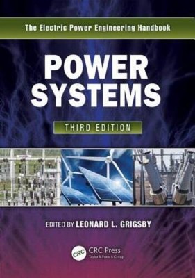 Power Systems, Third Edition (Electric Power Engineering Handbook) - VERY GOOD