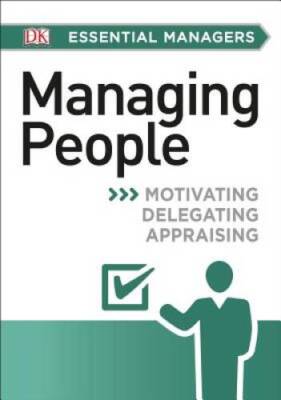 DK Essential Managers: Managing People - Paperback By Hunsaker, Johanna - GOOD