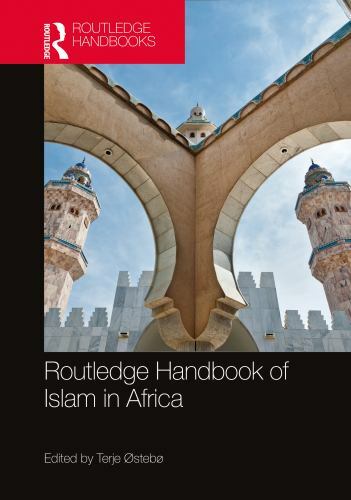 Routledge Handbook of Islam in Africa by Terje Østebø (2022, Hardcover ...