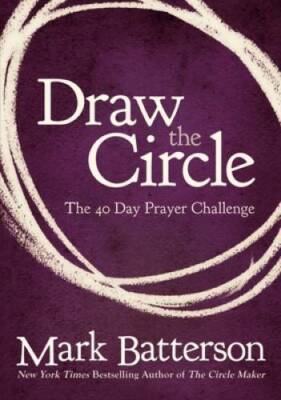 Draw the Circle: The 40 Day Prayer Challenge - Paperback - VERY GOOD