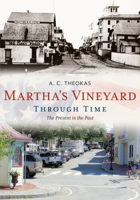 Marthas Vineyard Through Time: The Present in the Past (America Throug - GOOD