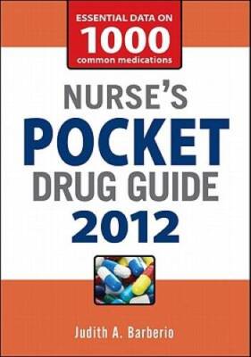 Nurses Pocket Drug Guide 2012 - Paperback By Barberio, Judith - GOOD