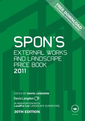 Spon's External Works and Landscape Price Book 2011 By Davis Lan