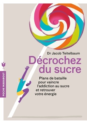 Decrochez Du Sucre !, Dr Jacob Teitelbaum